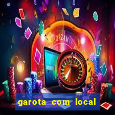 garota com local em joinville